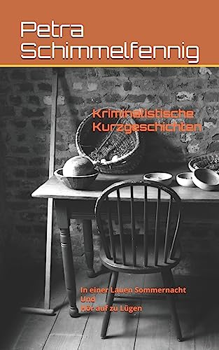 Zwei Kurzgeschichten In einer lauen Sommernacht und Hör auf zu Lügen! (German Edition)