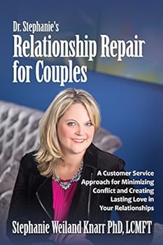 Paperback Dr. Stephanie's Relationship Repair for Couples: A Customer Service Approach for Minimizing Conflict and Creating Lasting Love in Your Relationships Book