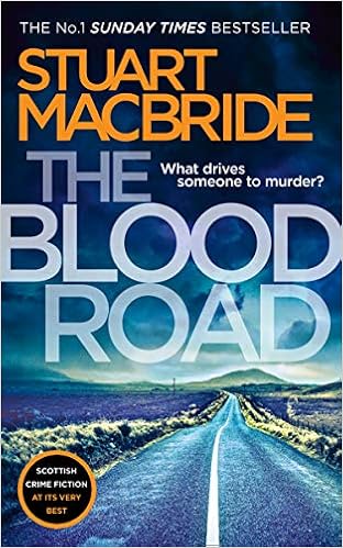 The Blood Road: A gripping crime thriller from the No.1 Sunday Times bestselling author (Logan McRae) (Book 11) book cover