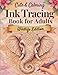 Cute & Calming Ink Tracing Book for Adults  Wildlife Edition: Trace the White Lines with a Black Pen to Reveal Gentle Animal Scenes