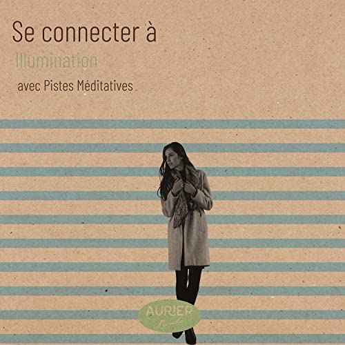 zZz Se connecter Ã  Illumination avec Pistes MÃ©ditatives zZz
