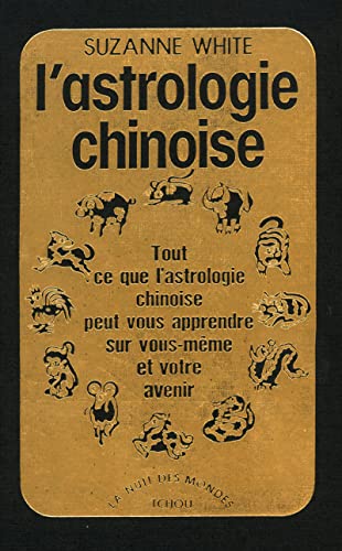 L'astrologie chinoise [French] 2710703300 Book Cover