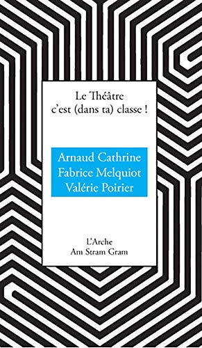 Le théâtre, c'est (dans ta) classe !