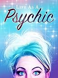 Life As A Psychic