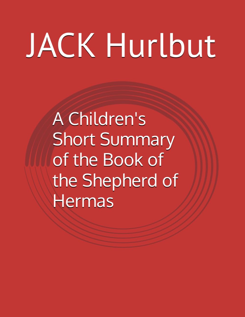 A Children's Short Summary of the Book of the Shepherd of Hermas