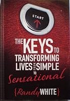 The Keys to Transforming Lives From Simple to Sensational B001V8W67A Book Cover