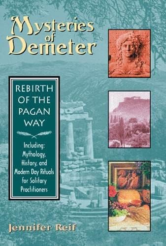 The Mysteries of Demeter: Rebirth of the Pagan Way