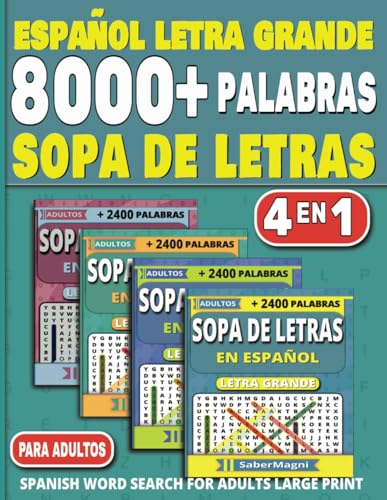 Sopa de Letras en Español Para Adultos Letra Grande: 8000+ Palabras y 205+ Sopa de Letras Actividades Para Ejercitar la Memoria y Relajar la Mente. ... for Adults Large Print (Spanish Edition).