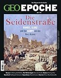 GEO Epoche / GEO Epoche 118/2022 - Seidenstraße und Zentralasien: Das Magazin für Geschichte - Jens Schröder, Markus Wolff 