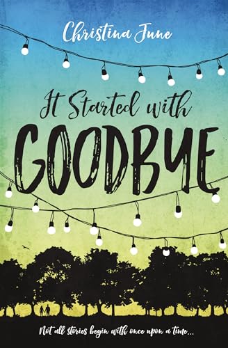 It Started with Goodbye