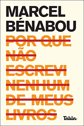 Por que não escrevi nenhum de meus livros:
