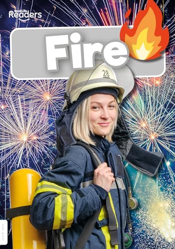 Fire (BookLife Non-Fiction Readers)