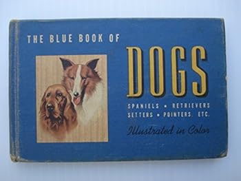 Hardcover The Blue Book of Dogs Book