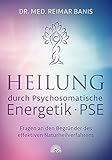 pseudonym  Heilung durch Psychosomatische Energetik -PSE-: Fragen an den Begründer des effektiven Naturheilverfahrens