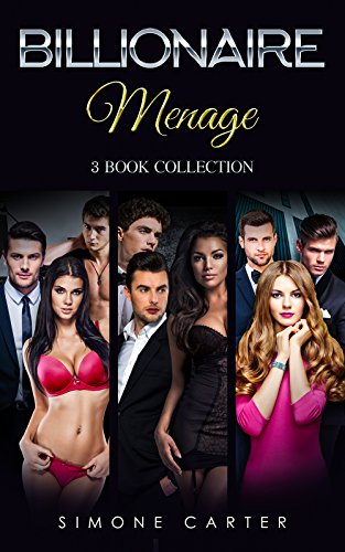 Menage: Billionaire Menage: 3 Book Collection (Threesome)