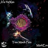 Too Much Pain (feat. MarkEm) [Explicit]