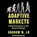 Produktbild Adaptive Markets: Financial Evolution at the Speed of Thought