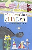 Challenging Children: Success with Homeopathy 3943309266 Book Cover