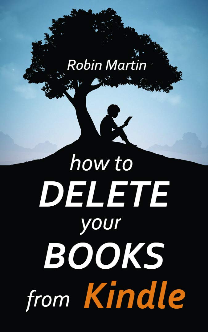 How to delete books from Kindle 2020 A complete guide with