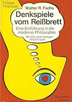 Denkspiele vom reißbrett. eine einführung in die moderne philosophie 3426045494 Book Cover