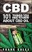 CBD: 101 Things You Need To Know About CBD Oil