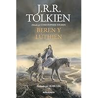 Beren y Lúthien: Editado por Christopher Tolkien. Ilustrado por