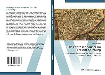 Paperback Die Leprosenhäuser im Erzstift Salzburg [German] Book