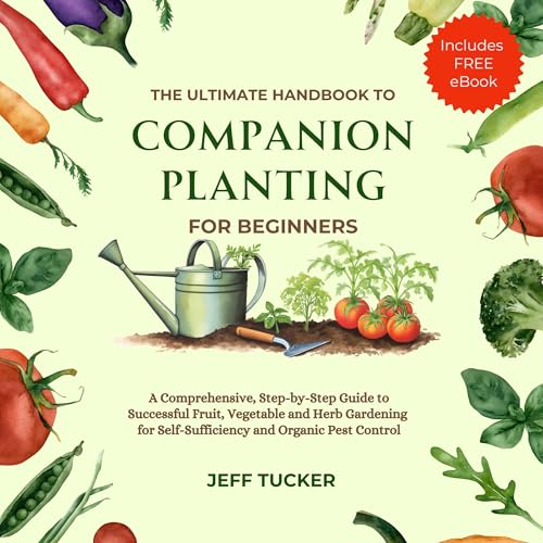 The Ultimate Handbook to Companion Planting for Beginners by Jeff Tucker episode artwork