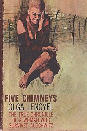 Five Chimneys: The Story of Auschwitz: Lengyel, Olga: 9781774641699 ...