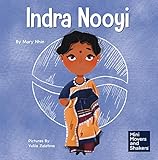 Indra Nooyi: A Kid's Book About Trusting Your Decisions (Mini Movers and Shakers 9)