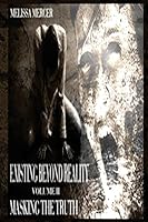 Existing Beyond Reality Volume II: Masking The Truth 1491240946 Book Cover