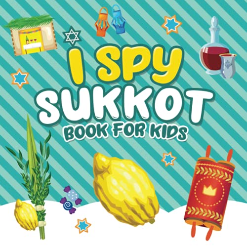 Image of I Spy Sukkot Book for Kids: A Fun Guessing Game Book for Little Kids Ages 2-5 and all ages - A Great Tishrei Sukkot Simchat Torah gift for Kids and Toddlers