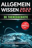Allgemeinwissen - 30 Themengebiete - Inkl. Audioquiz: Steigern Sie durch die erwiesenermaßen besten Lernmethoden maximal Ihre Allgemeinbildung und Ihren IQ