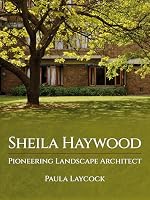 Sheila Haywood: Pioneering Landscape Architect 1914427513 Book Cover