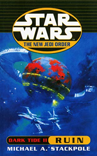 Star Wars: The New Jedi Order - Dark Tide Ruin 0099409941 Book Cover