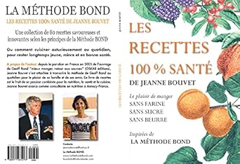 Les recettes 100% santé de Jeanne BOUVET sans gluten, sans beurre...