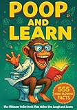 Poop and Learn - The Ultimate Toilet Book That Makes You Laugh and Learn:...