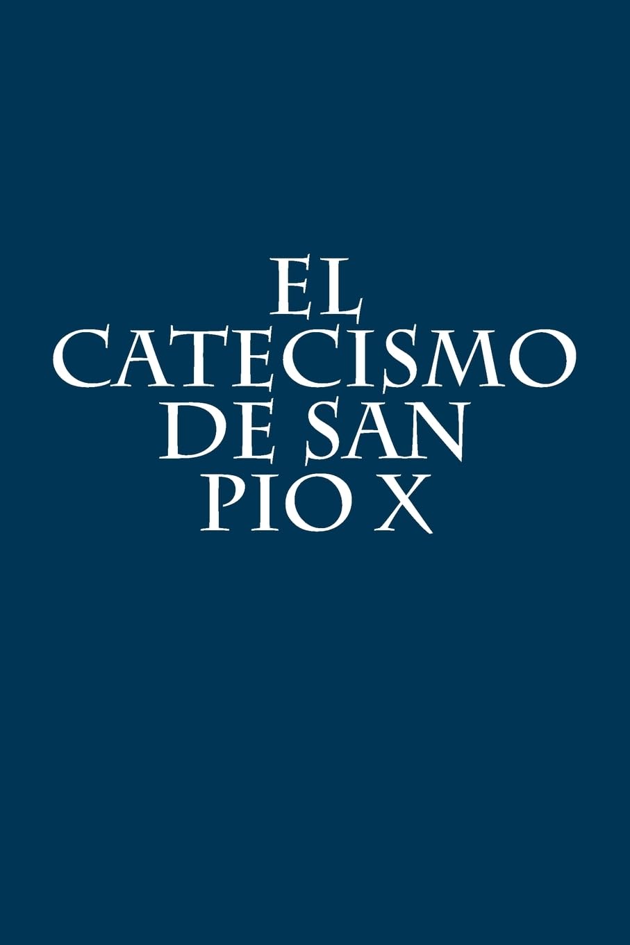 El Catecismo de San Pio X