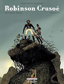 Robinson Crusoé, de Daniel Defoe T03 - Book #3 of the Robinson Crusoé