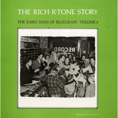 The Rich-R-Tone STory: The Early Days Of Bluegrass Volume 5
