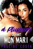 A Plusieurs devant mon Mari