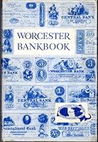 Worcester Bankbook: From Country Barter to County Bank, 1804-1954 B001BYEKBO Book Cover