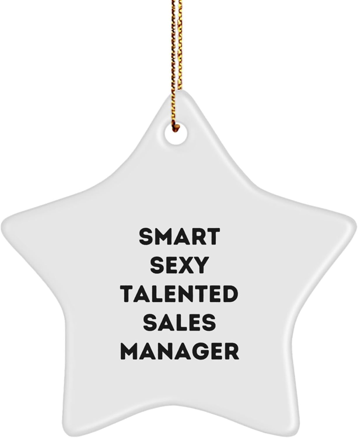 Funny 'Smart Sexy Talented' Sales Manager Christmas Unique Gifts from Friends to Coworkers - Star Ornament, Sales Manager Gifts