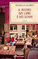 Il bistrò dei libri e dei sogni 882006409X Book Cover