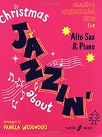 Christmas Jazzin' about for Alto Sax: Classic Christmas Hits 0571515878 Book Cover