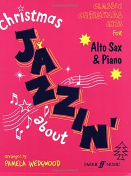 Paperback Christmas Jazzin' About for Alto Sax: Classic Christmas Hits (Faber Edition: Jazzin' About) Book