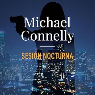 Sesi&oacute;n nocturna (AdN) Audiolibro Por Michael Connelly, Javier Guerrero Gimeno - traductor arte de portada