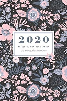 2020 Christian Planner, January 2020-December 2020 : Weekly and Monthly Planner + Calendar Views (Whimsical Floral Edition)