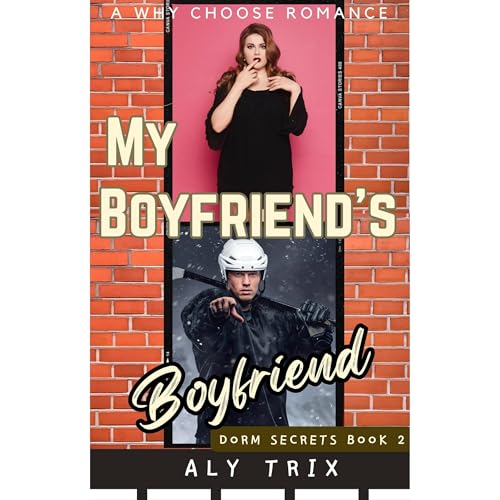 My Boyfriend&amp;rsquo;s Boyfriend by Aly Trix episode artwork
