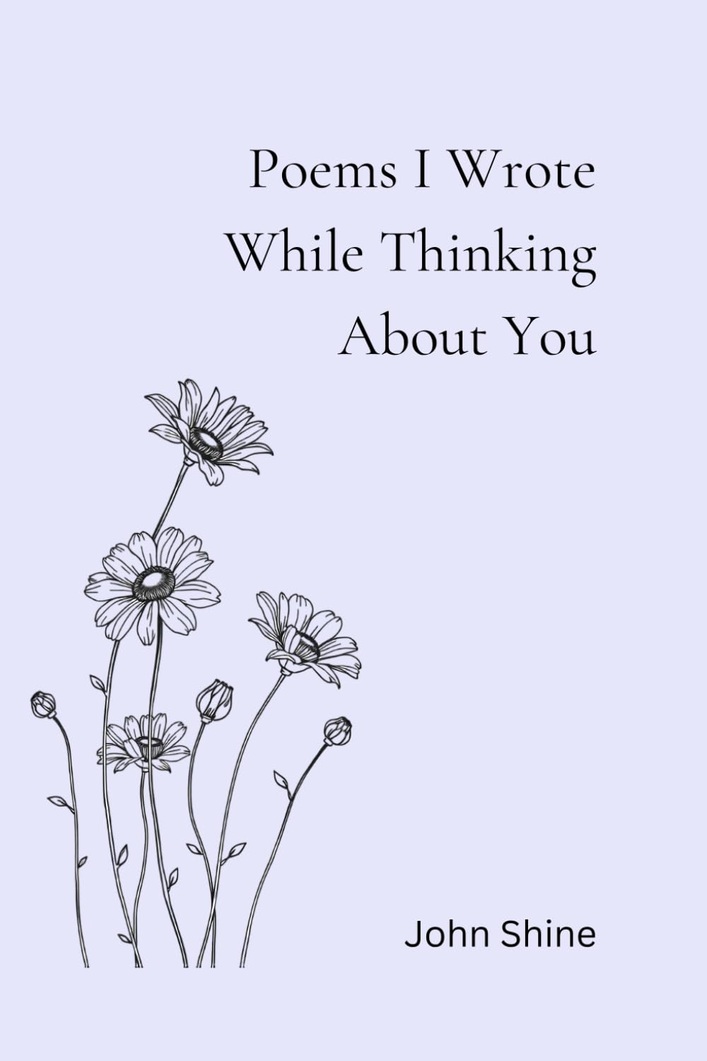 Poems I Wrote While Thinking About You